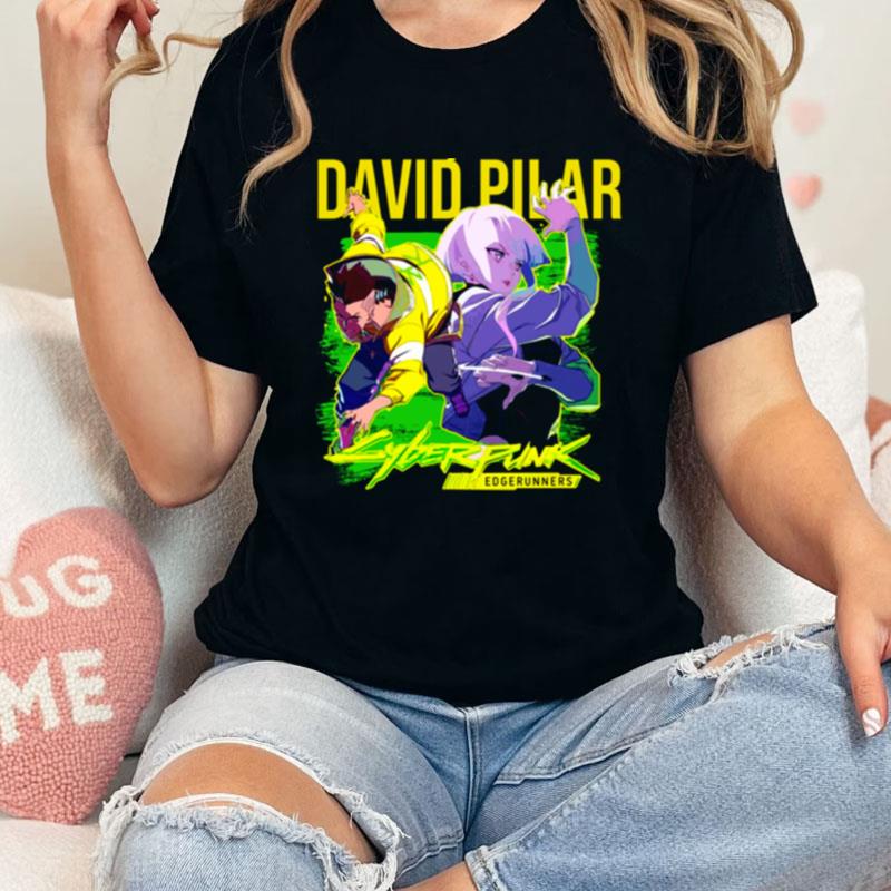 David Pilar Cyberpunk Edgerunners Unisex Shirts