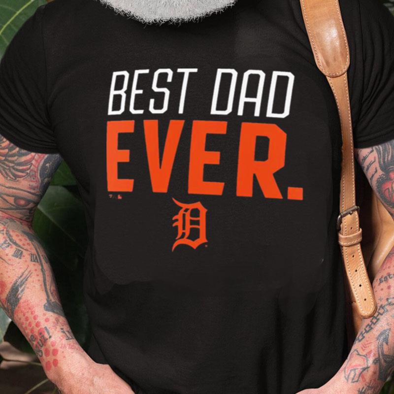 Detroit Tigers Best Dad Ever Logo Father's Day Unisex Shirts