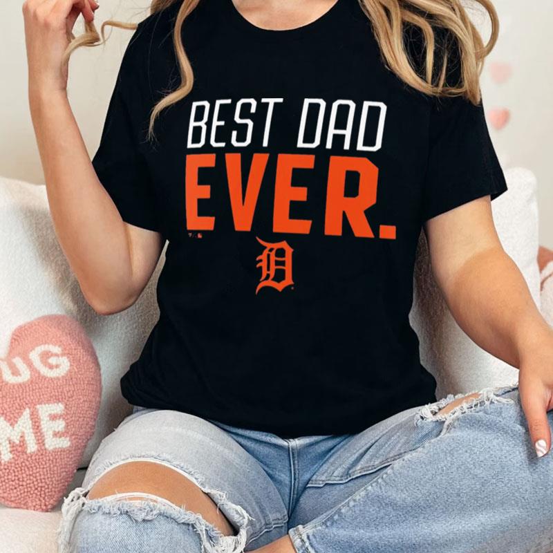 Detroit Tigers Best Dad Ever Logo Father's Day Unisex Shirts