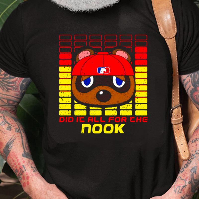 Did It All For The Nook Limp Bizki Unisex Shirts