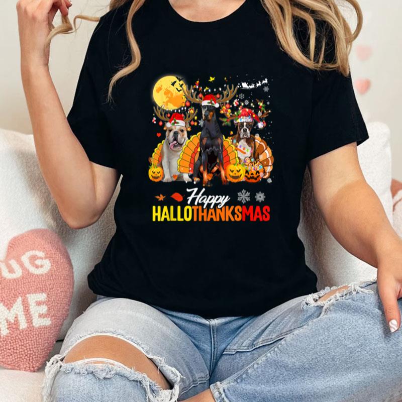 Dog Happy Hallothanksmas Halloween Thanksgiving Christmas Unisex Shirts