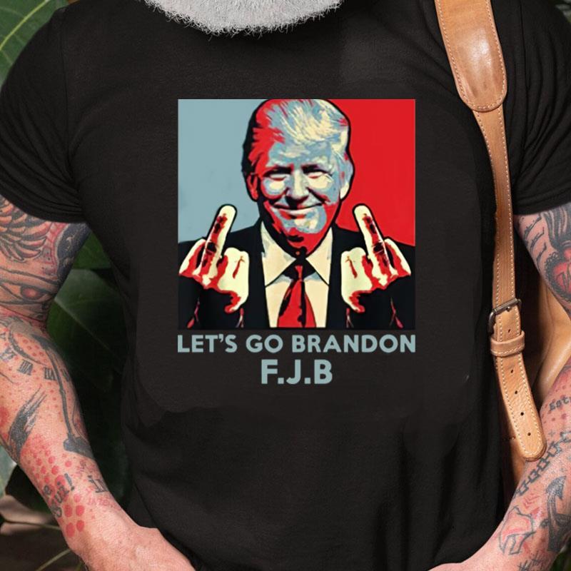 Donald Trump Let's Go Brandon Fuck Joe Biden Unisex Shirts