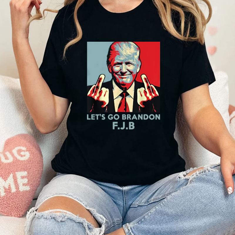 Donald Trump Let's Go Brandon Fuck Joe Biden Unisex Shirts