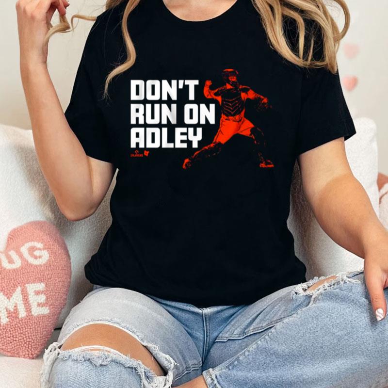 Don't Run On Adley Rutschman Baltimore Orioles Unisex Shirts