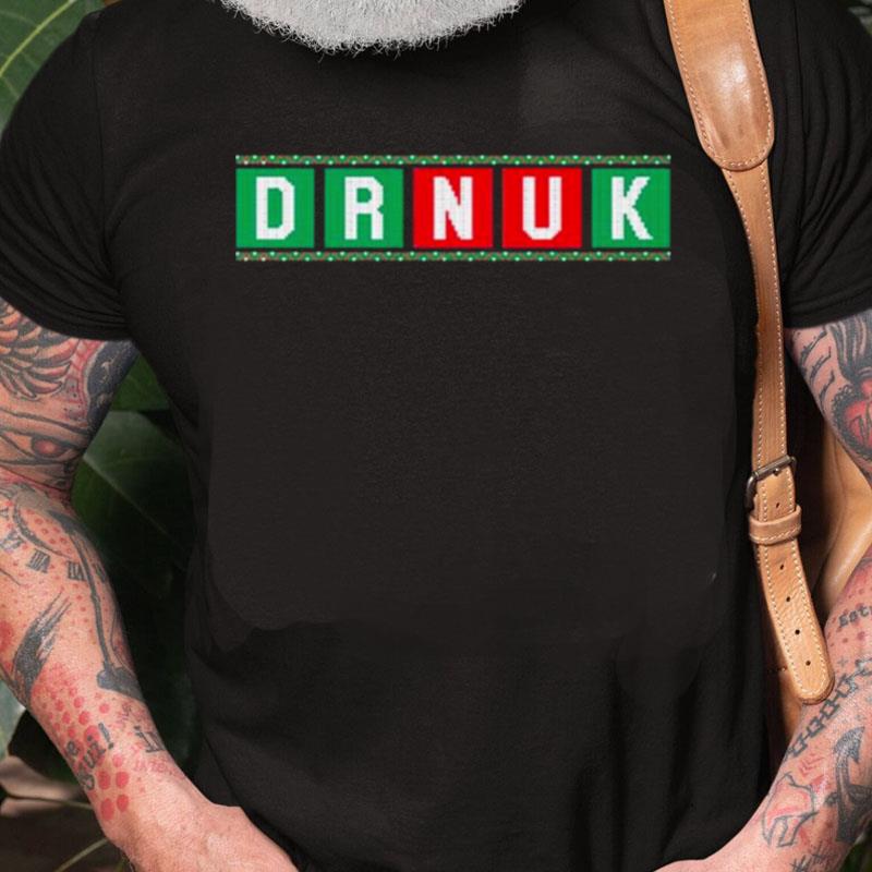 Drnuk Ugly Christmas Unisex Shirts