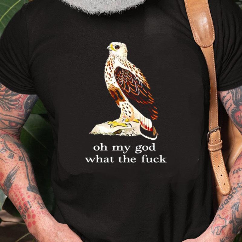 Eagle Oh My God What The Fuck Unisex Shirts