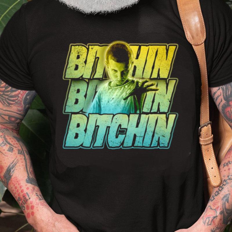 Eleven Bitchin Green Gradient Stack Stranger Things Quotes Unisex Shirts