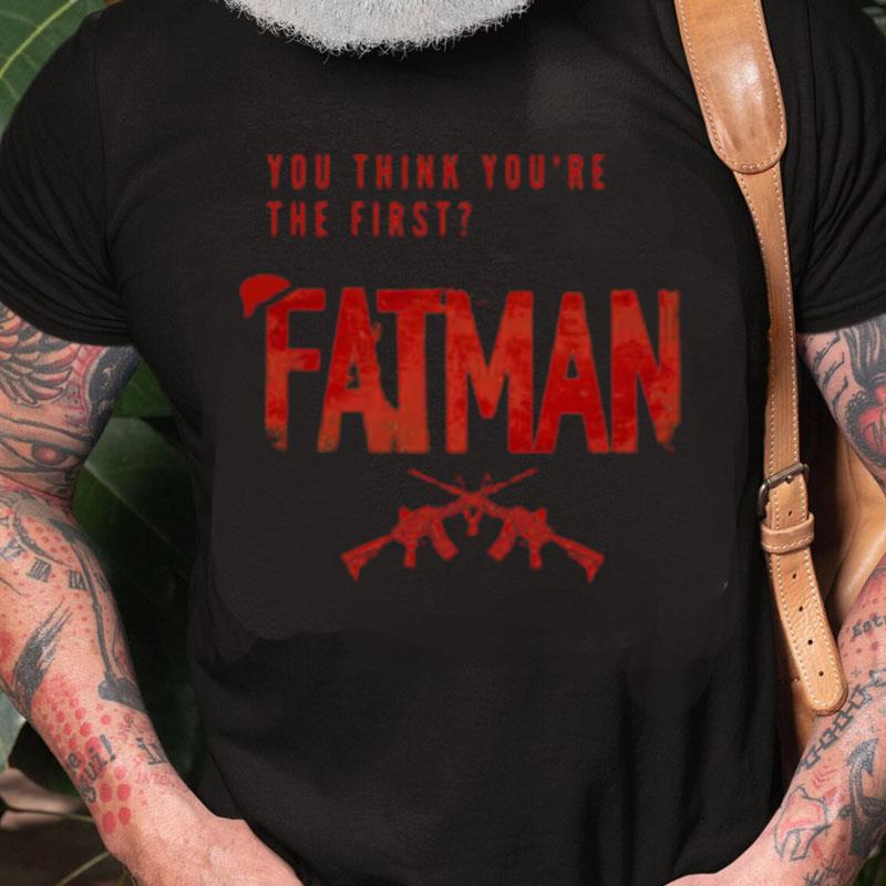 Fatman Next Santa Claus Christmas Holiday Movie Unisex Shirts