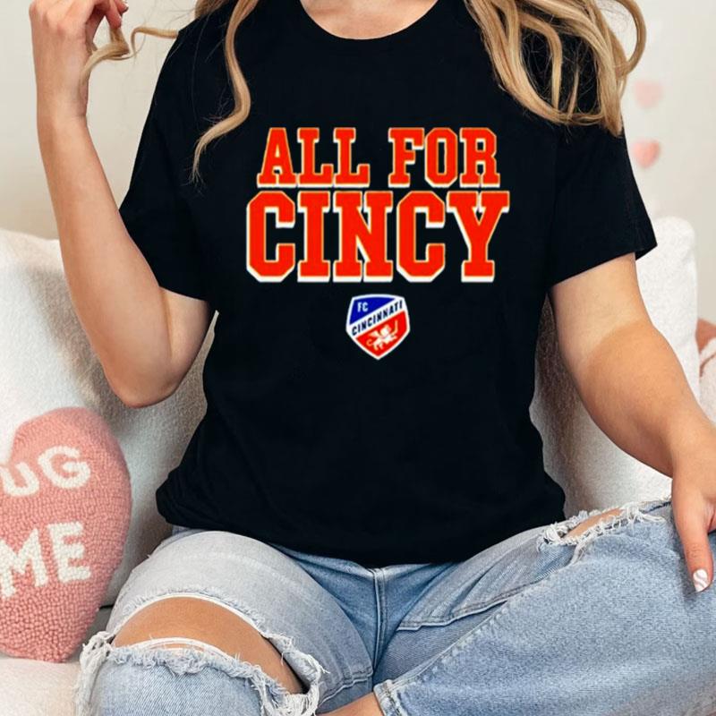 Fc Cincinnati All For Cincy Block Letters Unisex Shirts