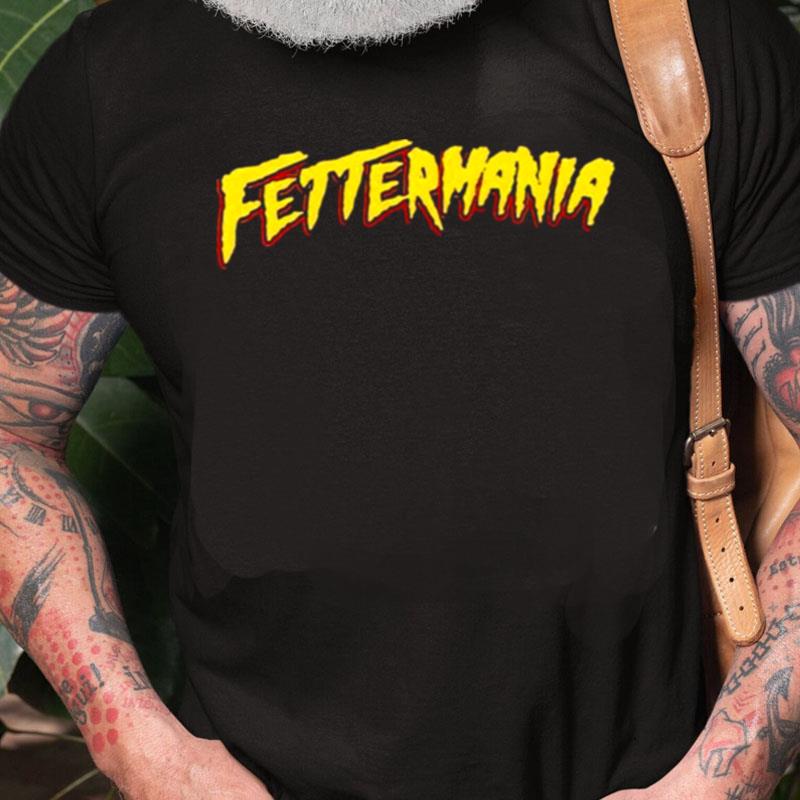 Fettermania Unisex Shirts