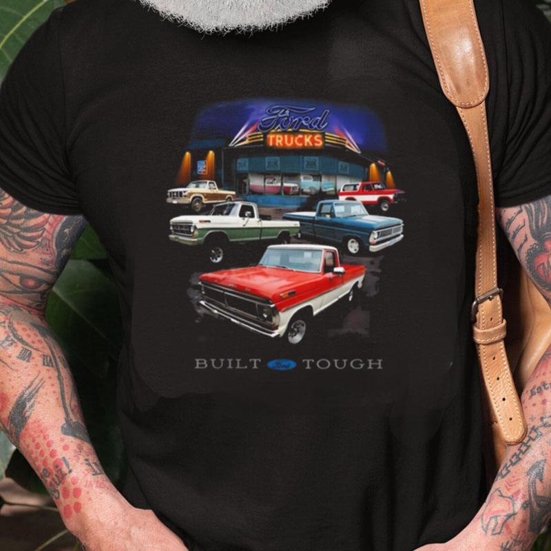 Ford Trucks Built Tough Unisex Shirts