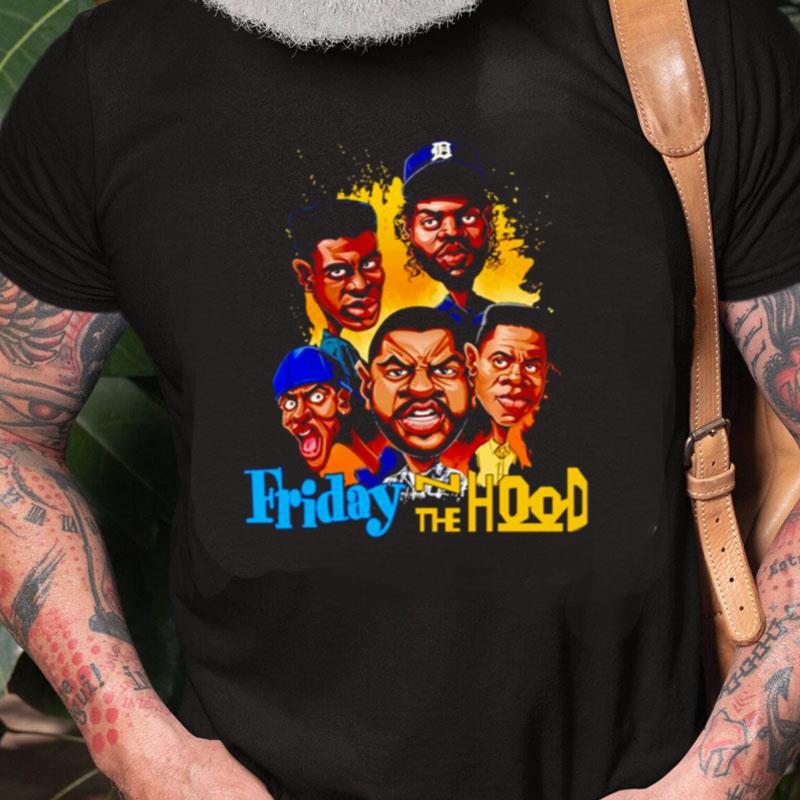 Friday The N Hood Unisex Shirts