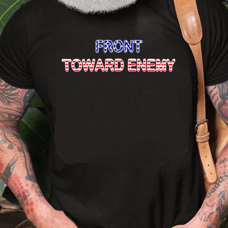 Front Toward Enemy Unisex Shirts