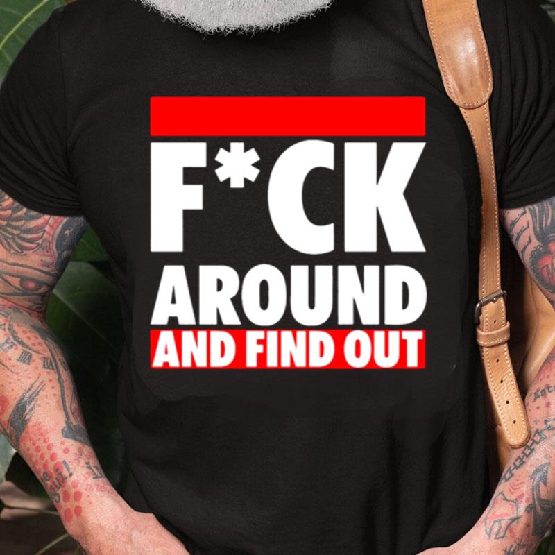 Fuck Around And Find Out Trevor Noah Unisex Shirts