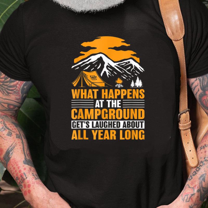 Funny What Happens At The Campground Gets Laughed About All Unisex Shirts