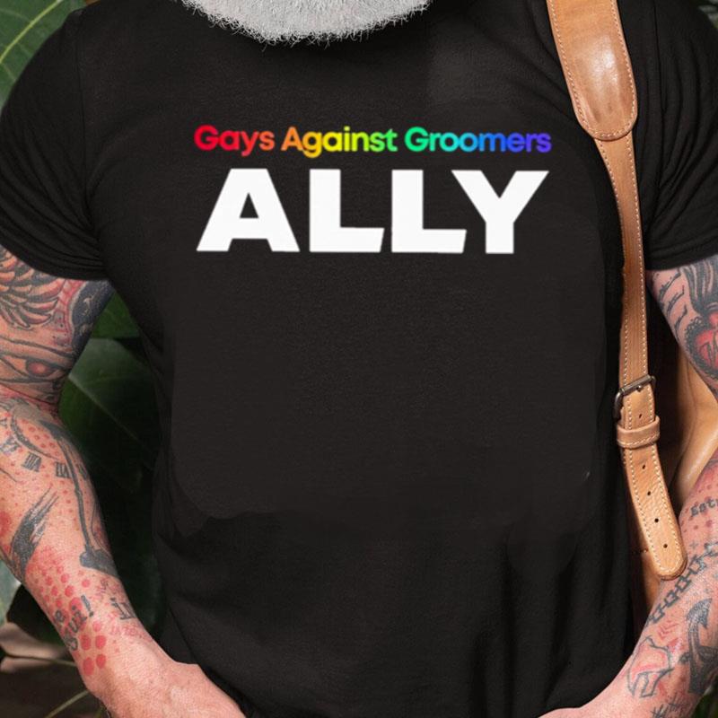 Gays Against Groomers Ally Unisex Shirts