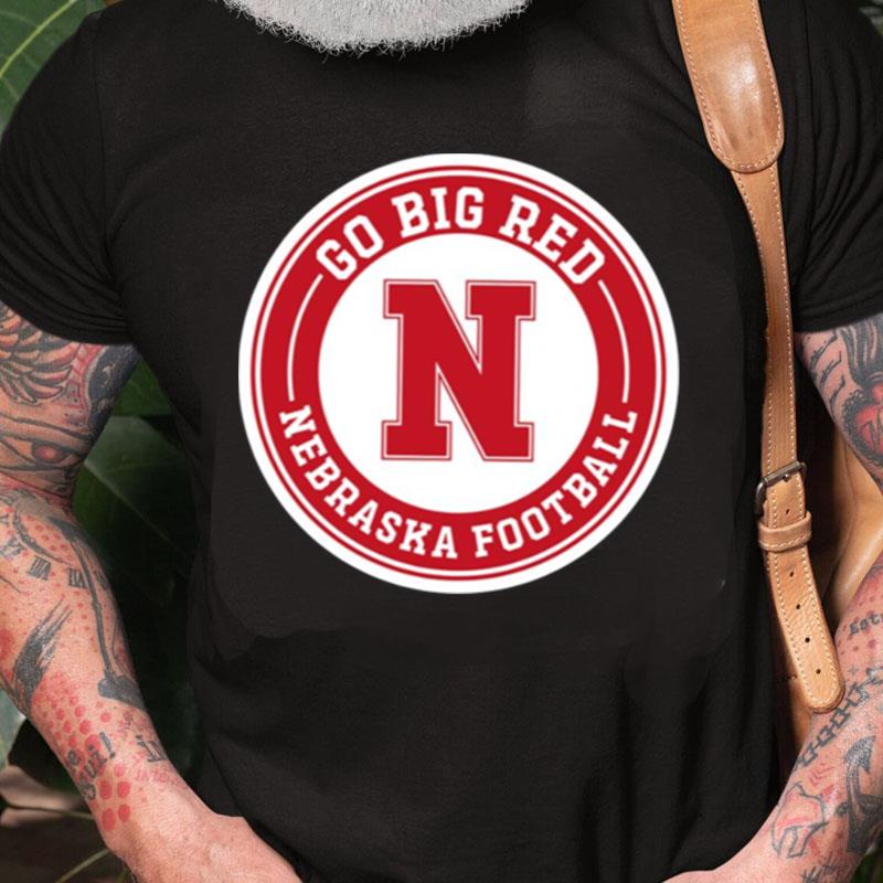 Go Big Red Nebraska Football Round Badge Unisex Shirts