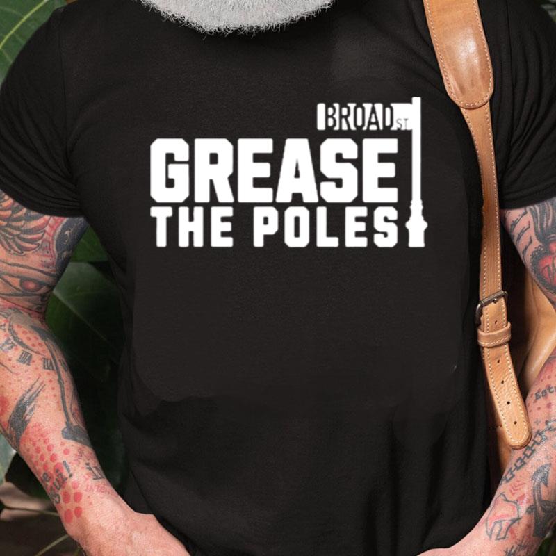 Grease The Poles Philadelphia Unisex Shirts