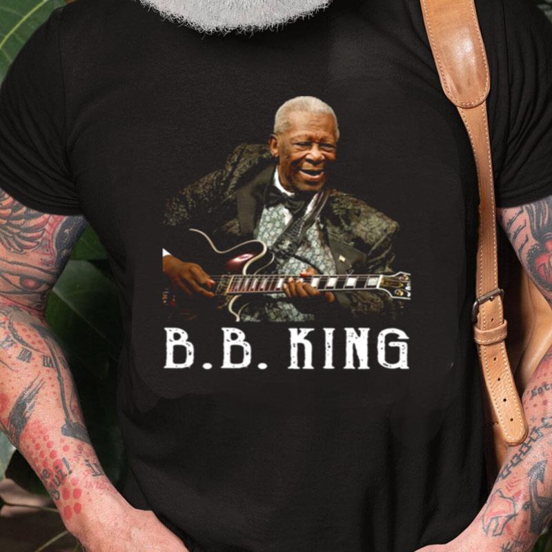 Guitarist The King Of Blues B.B King Unisex Shirts