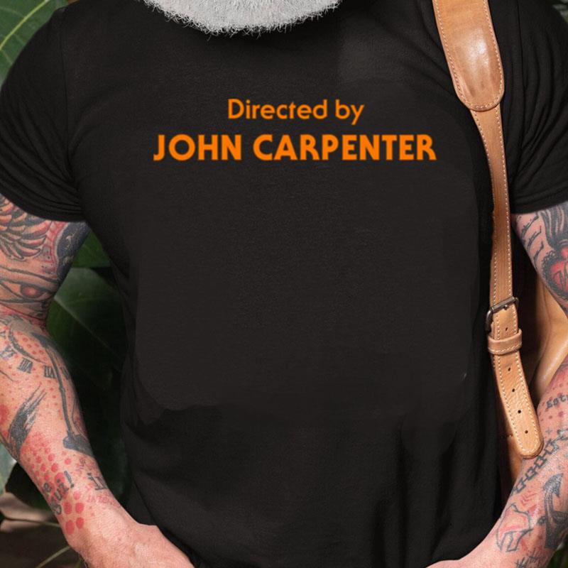 Halloween Directed By John Carpenter Unisex Shirts