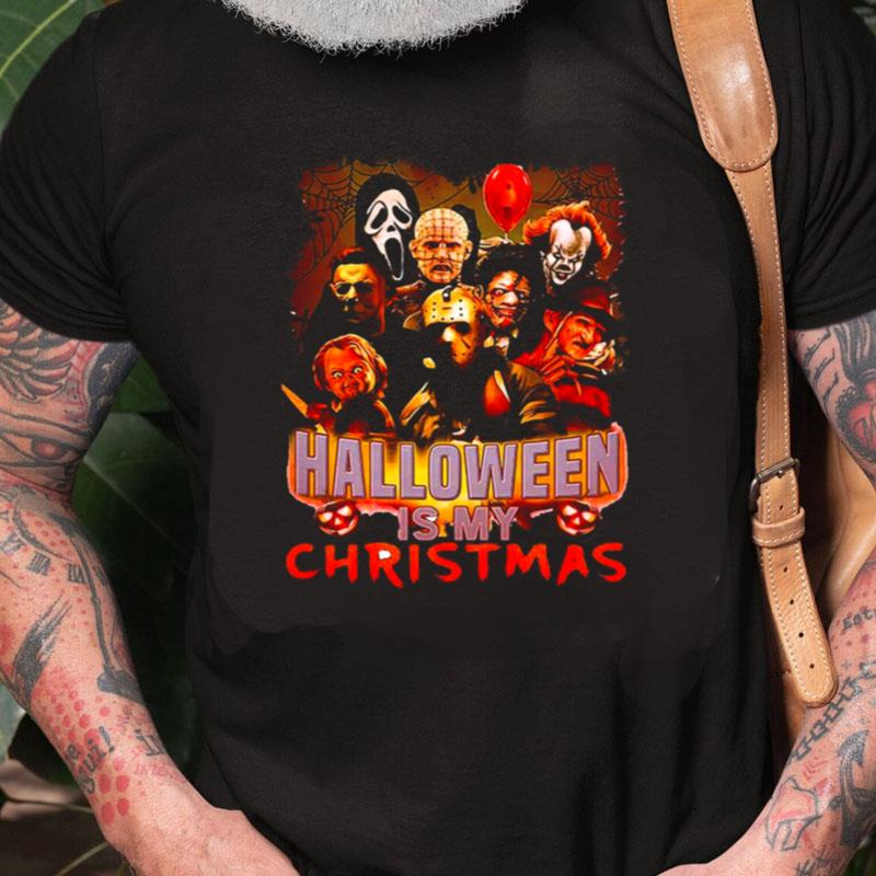 Halloween Is My Chrismas Unisex Shirts