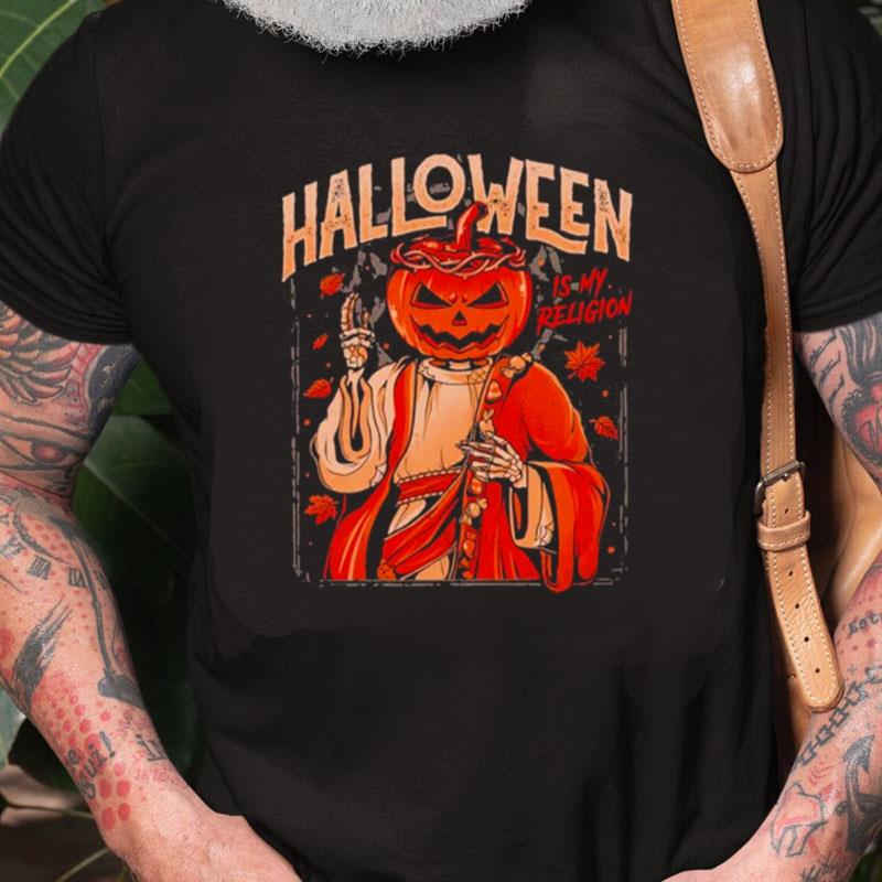 Halloween Is My Religion Unisex Shirts