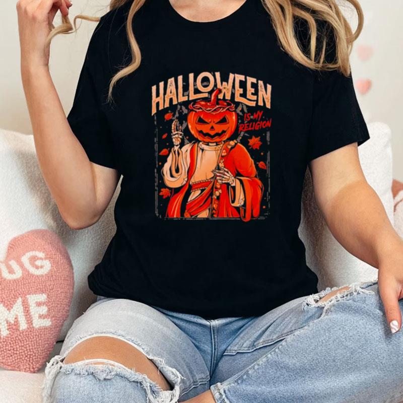 Halloween Is My Religion Unisex Shirts