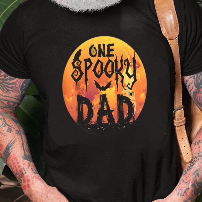 Halloween Single Dad One Spooky Dad Scary Horror Night Unisex Shirts