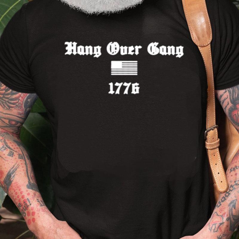 Hang Over Gang 1776 Unisex Shirts