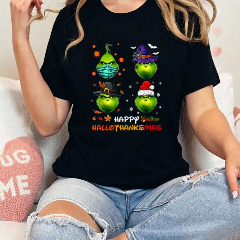 Happy Hallothanksmas Grinch And Merry Christmas Unisex Shirts