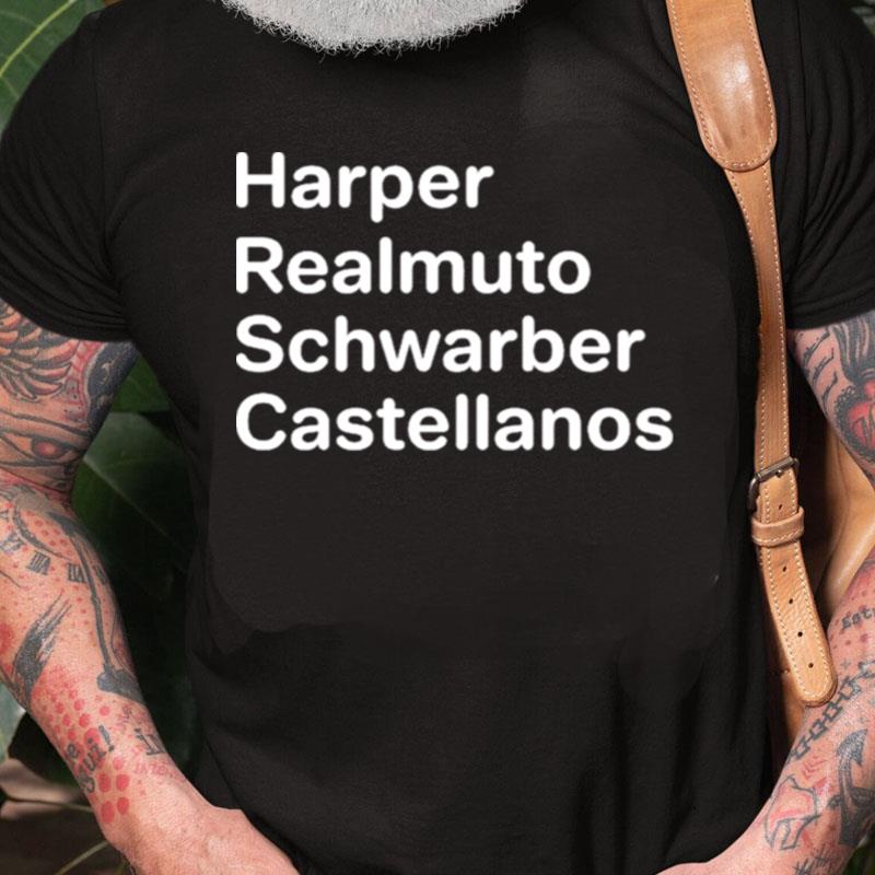 Harper Realmuto Schwarber Castellanos Unisex Shirts