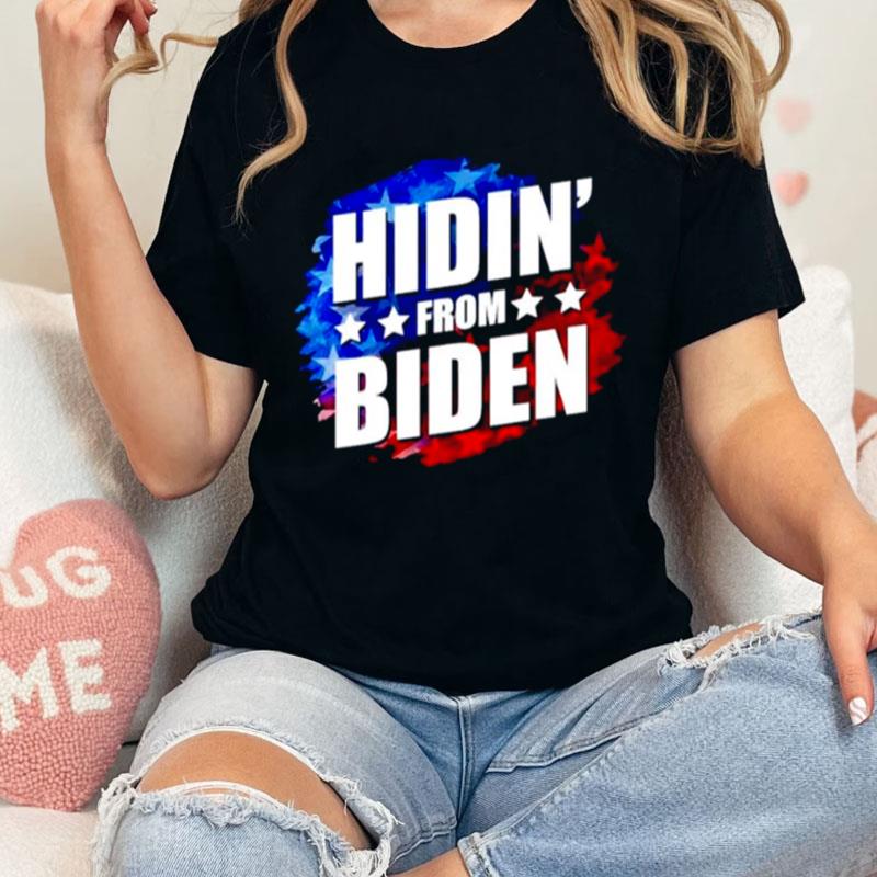 Hidin From Biden Unisex Shirts