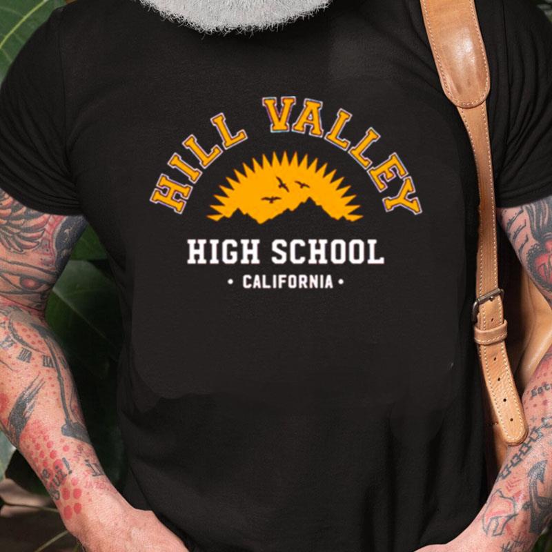 Hill Valley High School California Unisex Shirts