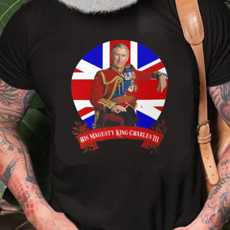 His Majesty King Charles Iii Successor To Queen Elizabeth Memorial Unisex Shirts