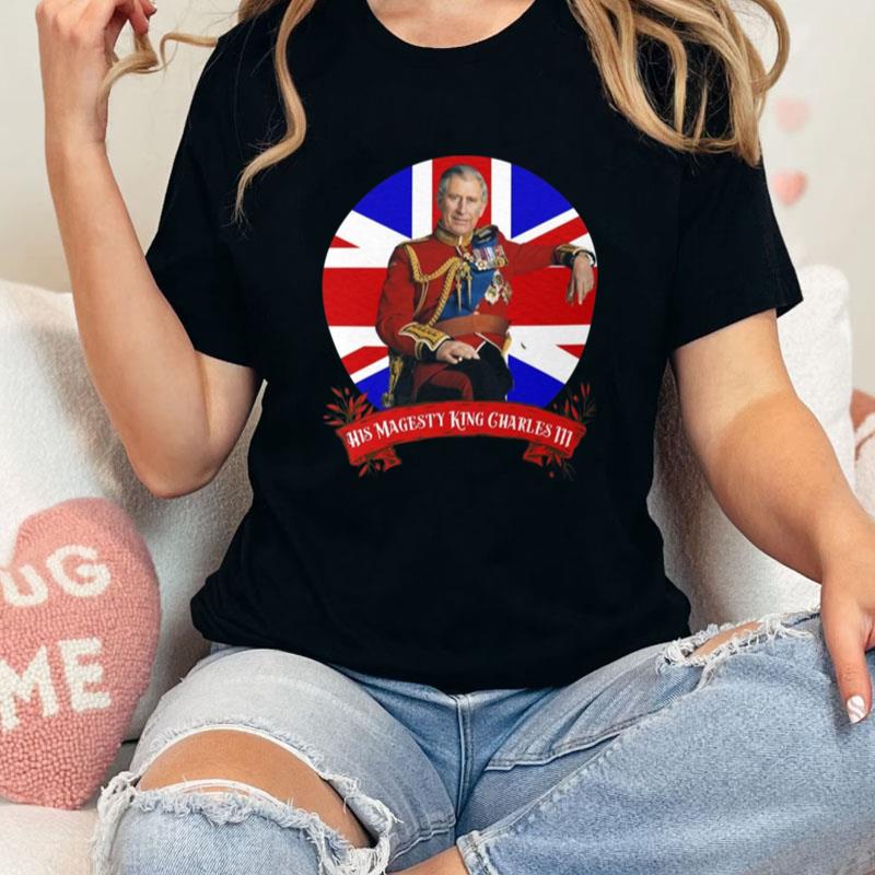 His Majesty King Charles Iii Successor To Queen Elizabeth Memorial Unisex Shirts