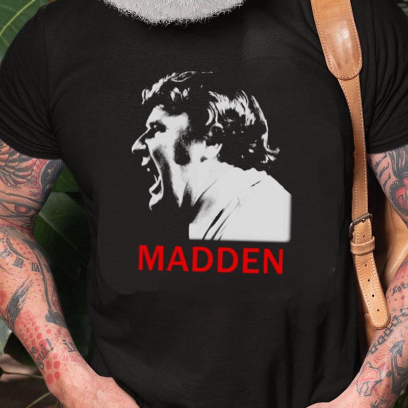 How Madden Became The Biggest Name In Football John Madden Unisex Shirts