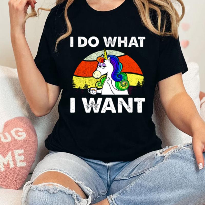 I Do What I Want Funny Unicorn Rainbow Lgb Unisex Shirts