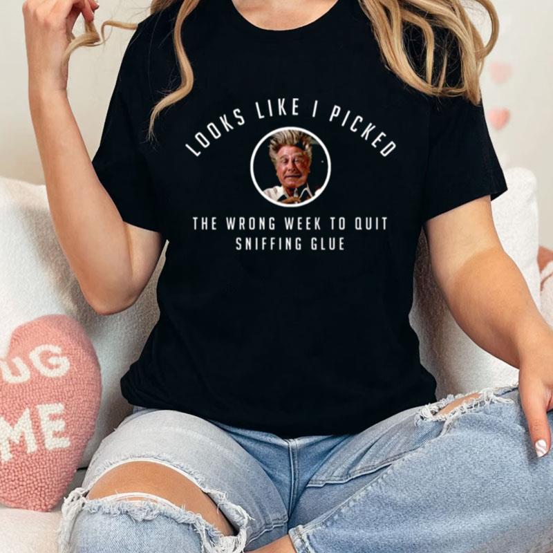 I Picked The Wrong Week To Quit Sniffing Glue Three Amigos Unisex Shirts