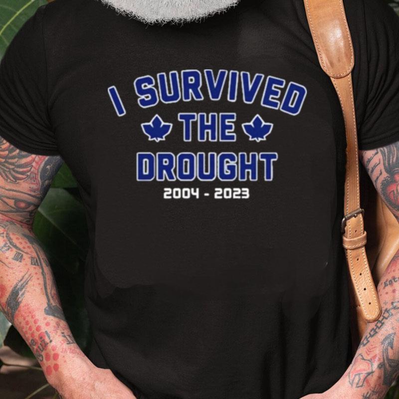 I Survived The Toronto Drough Unisex Shirts