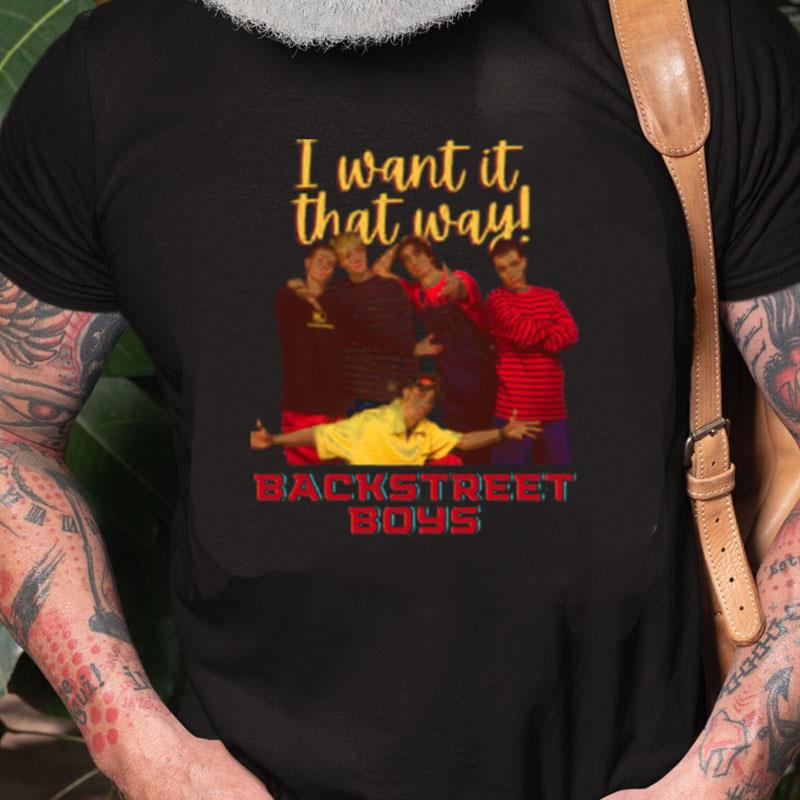 I Want It That Way Bsb Young Backstreet Boys Unisex Shirts