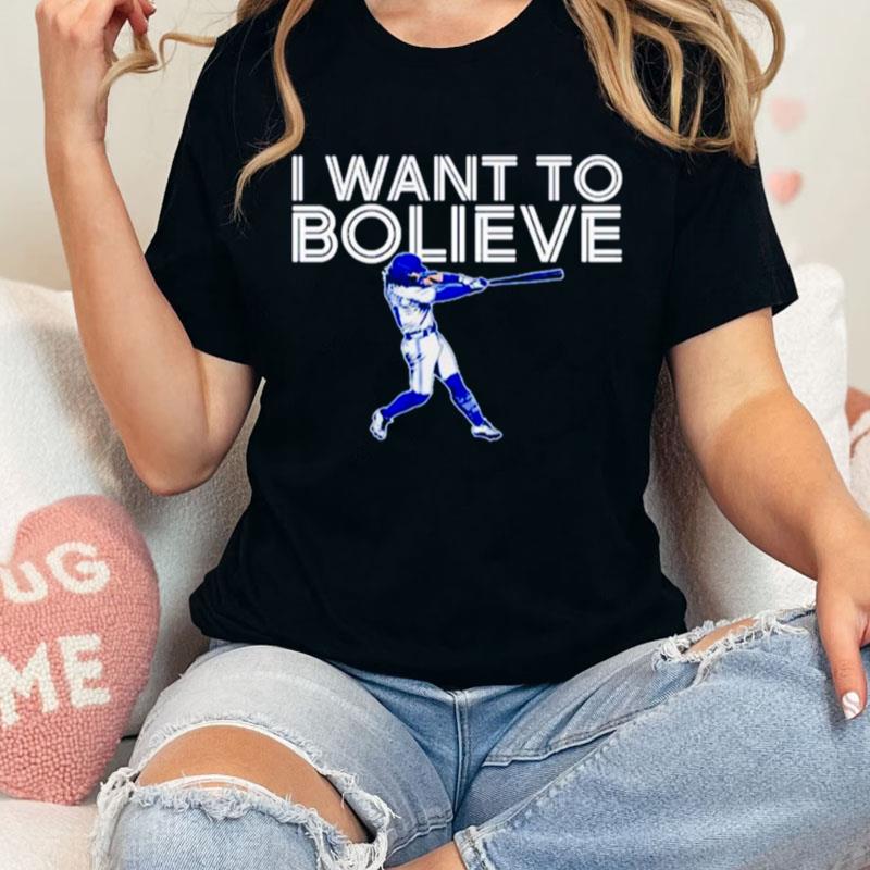 I Want To Bo Lieve Unisex Shirts