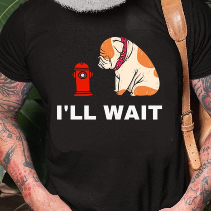 I'll Wait Futurama Seymour Seymour Asses Jurassic Bark Unisex Shirts