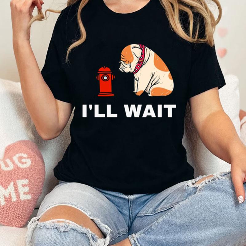 I'll Wait Futurama Seymour Seymour Asses Jurassic Bark Unisex Shirts