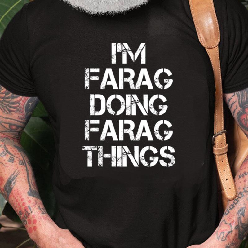 I'm Farag Doing Farag Things Unisex Shirts