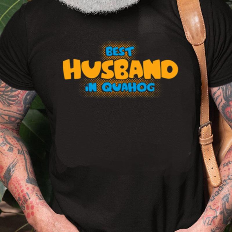 In Quahog Fg Best Husband Unisex Shirts