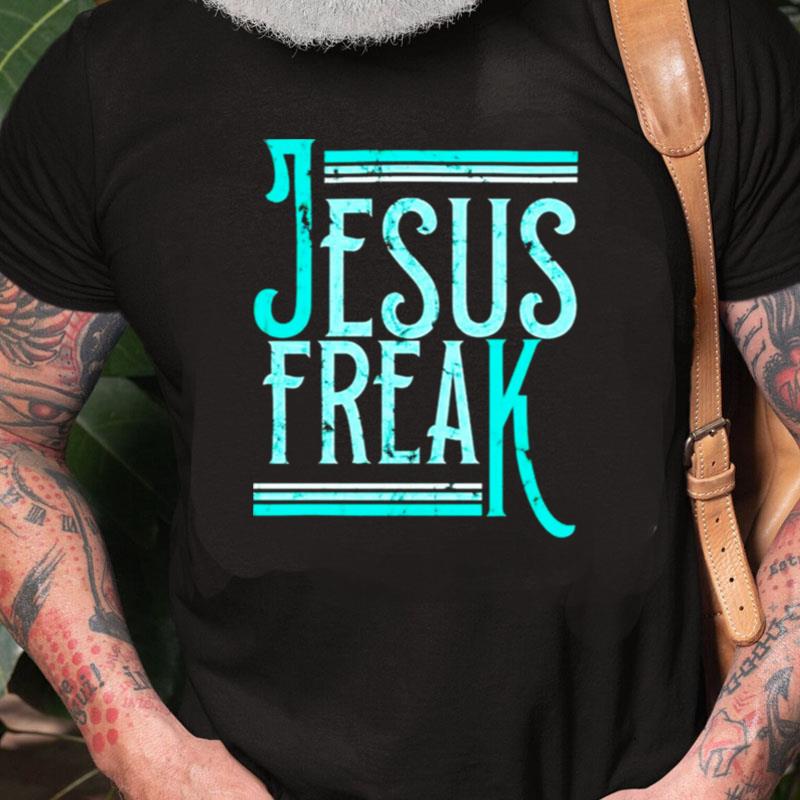 Jesus Freak Unisex Shirts - RugControl