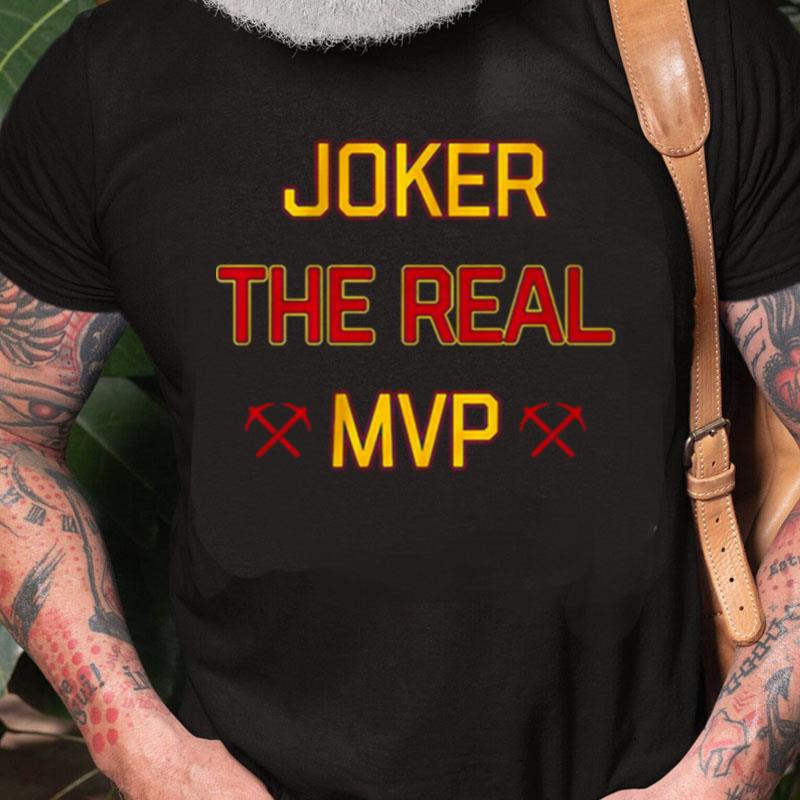 Joker The Real Mvp Denver Basketball Unisex Shirts