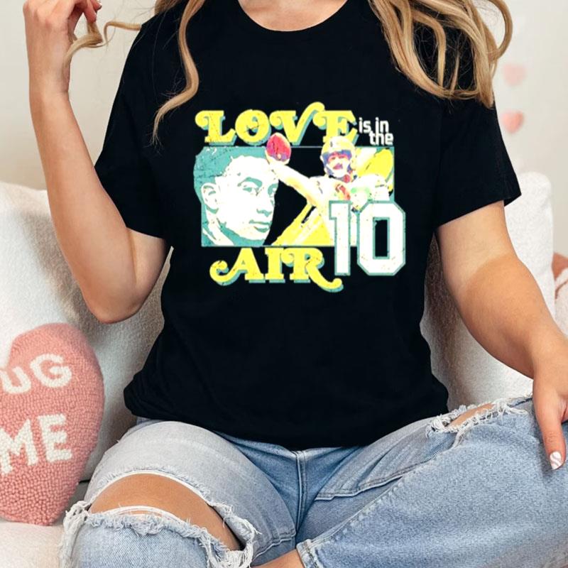 Jordan Love Is In The Air Unisex Shirts