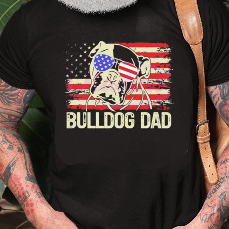 July 4Th Bulldog Dad Funny Dog Dad Unisex Shirts