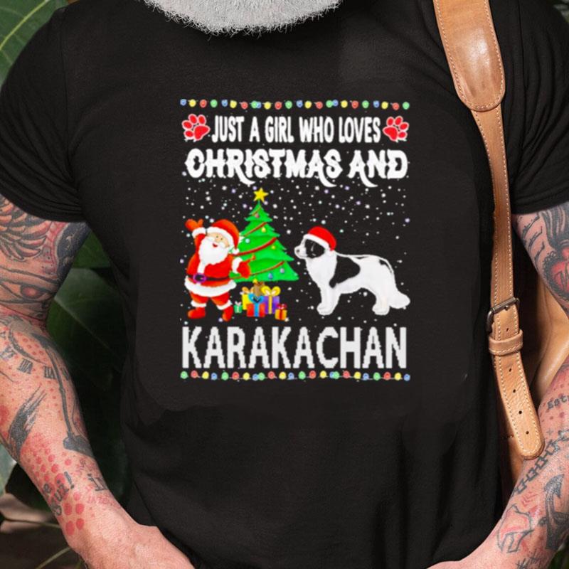 Just A Girl Who Loves Christmas And Karakachan Unisex Shirts